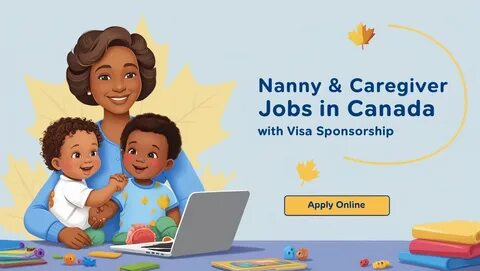 Caregiver Jobs in Canada with Visa Sponsorship (Earn $35,000–$60,000/Year)